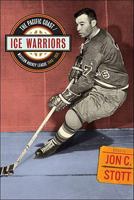 Ice Warriors: The Pacific Coast/Western Hockey League 19481974 1894974549 Book Cover