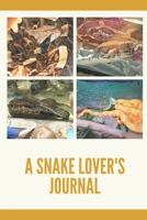 A Snake Lover's Journal: Journal for Snake Enthusiasts 167222635X Book Cover