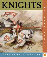 Knights (Fearsome Fighters) 158341536X Book Cover