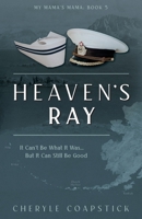 Heaven's Ray (My Mama's Mama) 1736670670 Book Cover