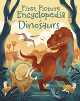 First Picture Encyclopedia of Dinosaurs (Arcturus First Picture Encyclopedias) 1398849464 Book Cover