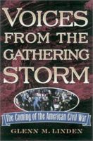 Voices from the Gathering Storm: The Coming of the American Civil War 0842029982 Book Cover
