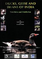 Ducks, Geese and Swans of India: Their Status and Distribution 0198060335 Book Cover