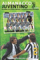 Gli uomini che fecero l'impresa: La Juventus di Antonio Conte (Almanacco Juventino - Tutte Le Partite Ufficiali Della Juventus) 1530766974 Book Cover