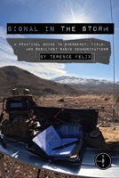 Signal in the Storm: A Practical Guide to Emergency, Field, and Resilient Radio Communications B0GMGGTRNM Book Cover