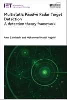 Multistatic Passive Radar Target Detection: A detection theory framework 183953852X Book Cover