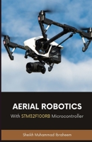 Aerial Robotics with STM32F100RB Microcontroller B096TJLK4H Book Cover