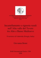 Incastellamento E Signorie Rurali Nell'alta Valle Del Tevere Tra Alto E Basso Medioevo (BAR International Series) 1841717428 Book Cover