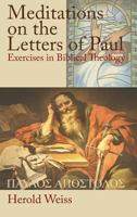 Meditations on the Letters of Paul: Exercises in Biblical Theology 163199543X Book Cover