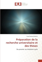 Préparation de la recherche universitaire et des thèses: Du premier au troisième cycle (French Edition) 6139563933 Book Cover