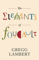 The Elements of Foucault 1517908779 Book Cover