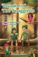 Invasion of the Snaggmits: Searching for Food, Fairies, and Leprechauns in Pocket Wood and Kildarock Forest 1805415948 Book Cover