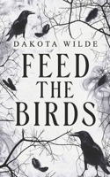 Feed The Birds B0CK7F8PSN Book Cover