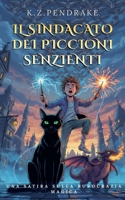 Il Sindacato dei Piccioni Senzienti (Le Magiche Disavventure Di Quibbletown) (Italian Edition) B0H73HVKSC Book Cover