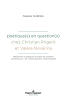 Poétique(s) en question(s) chez Christian Prigent et Valère Novarina: Repenser et pratiquer la poésie de l'extrême contemporain: de l'intertextualité à l'intermédialité (French Edition) B0FS12WY9Y Book Cover