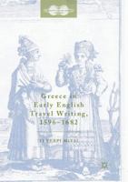 Greece in Early English Travel Writing, 1596–1682 3319626116 Book Cover