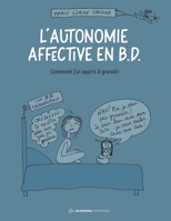 L'autonomie affective en B.D.: Comment j'ai appris à grandir (French Edition) 2924989086 Book Cover