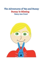 The Adventures of Van and Bunny: Bunny is Missing (The Creeds) B0FK7VKJ7Y Book Cover