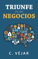 Triunfe En Sus Negocios 1506523641 Book Cover