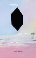 Playing Monster :: Seiche 0999004905 Book Cover