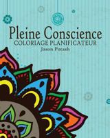 Pleine Conscience Coloriage Planificateur 1530309042 Book Cover