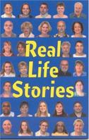 Real Life Stories: People So Real That it Could be Someone that You Know 0967638097 Book Cover