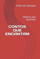 CONTOS QUE ENCANTAM: História que fascinam 1799111415 Book Cover