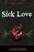 Sick Love B0CW2JDRR2 Book Cover