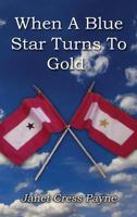 When a Blue Star Turns to Gold 1621378594 Book Cover