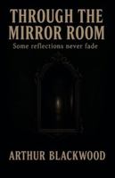 Through the Mirror Room B0GF9ZL7HG Book Cover