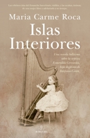 Islas interiores: Una novela bellísima sobre la arpista Esmeralda Cervantes, hija ilegítima de Ildefonso Cerdá. (Spanish Edition) B0FR2VSQR3 Book Cover
