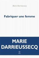 Fabriquer une femme 2818059917 Book Cover