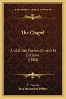 The Chapel: And Other Poems, Christo Et Ecclesia (1880) 1165764490 Book Cover