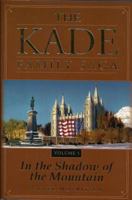 The Kade Famiuly Saga Vol 5:  In The Shadow of the Mountain 0929753291 Book Cover