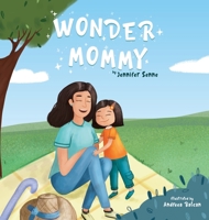 Wonder Mommy 1732826374 Book Cover
