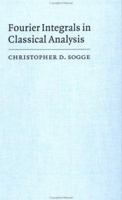 Fourier Integrals in Classical Analysis 0521434645 Book Cover