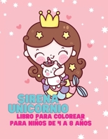 Sirena Unicornio libro para colorear para ni�os de 4 a 8 a�os 8472021858 Book Cover