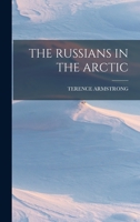 The Russians in the Arctic 1017218242 Book Cover