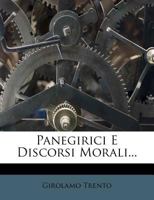 Panegirici E Discorsi Morali... 1271743825 Book Cover
