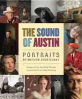 The Sound of Austin: Portraits by Mathew Sturtevant 0985024704 Book Cover