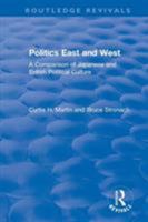 Politics East and West: A Comparison of Japanese and British Political Culture 1138896454 Book Cover