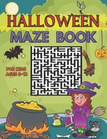 Halloween Maze Book for Kids Ages 8-12: Smart Gift for Boys and Girls, Scary Puzzle Book for Kid B08GVJ6GYD Book Cover