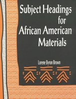 Subject Headings for African American Materials: 1563082527 Book Cover