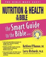 Nutrition & Health in the Bible (The Smart Guide to the Bible Series) 1418510033 Book Cover