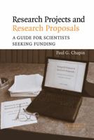 Research Projects and Research Proposals: A Guide for Scientists Seeking Funding 0521537169 Book Cover