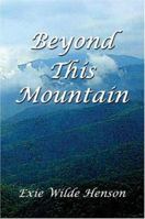 Beyond This Mountain 1413721257 Book Cover