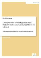 Konzeptionelle Freiheitsgrade Fur Ein Stadtinformationssystem Auf Der Basis Des Internet 3838603389 Book Cover