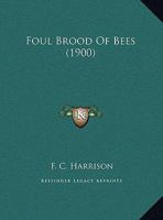 Foul Brood Of Bees (1900) 1120282357 Book Cover