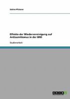 Effekte der Wiedervereinigung auf Antisemitismus in der BRD 363867701X Book Cover