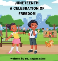 Juneteenth a Celebration of Freedom B0DQRHV7C8 Book Cover